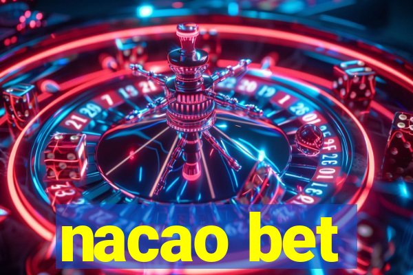 nacao bet