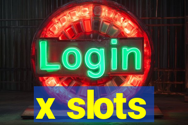 x slots