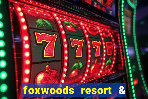 foxwoods resort & casino mashantucket ct