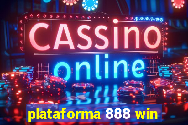 plataforma 888 win