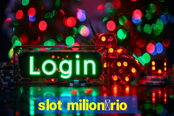 slot milion谩rio