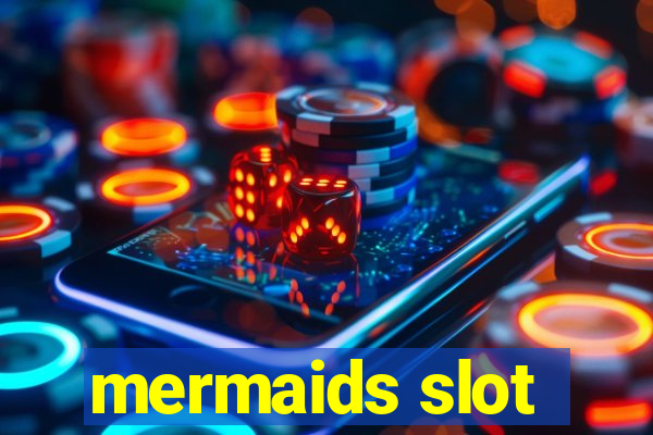 mermaids slot