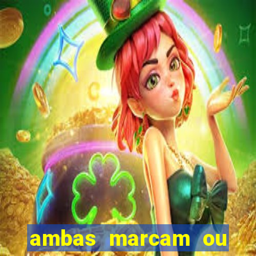 ambas marcam ou mais de 2.5