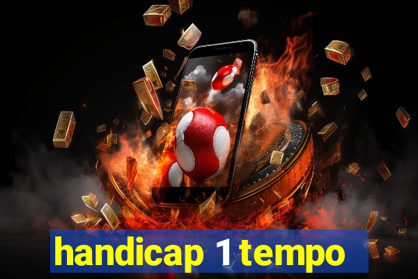 handicap 1 tempo