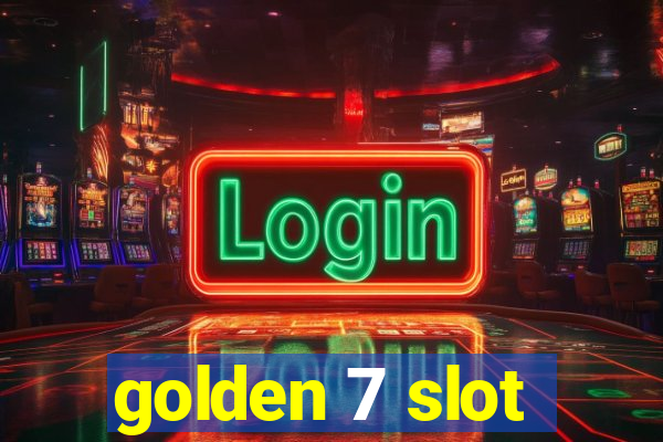 golden 7 slot