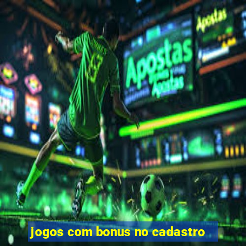 jogos com bonus no cadastro