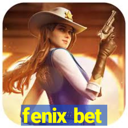 fenix bet