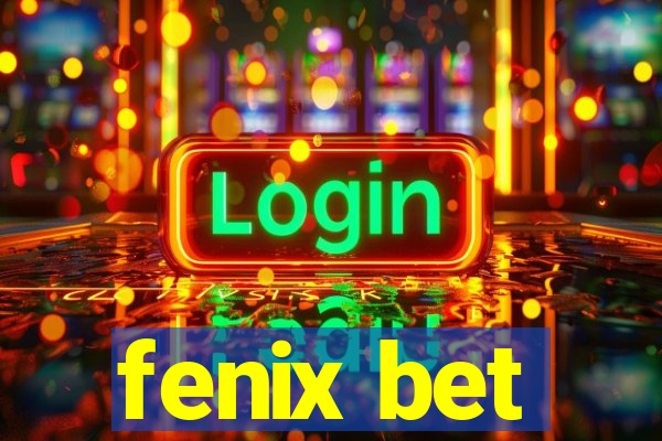 fenix bet