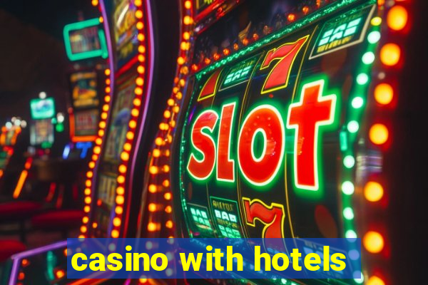 casino with hotels