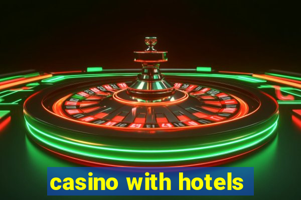 casino with hotels