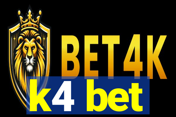 k4 bet