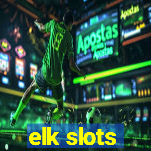 elk slots