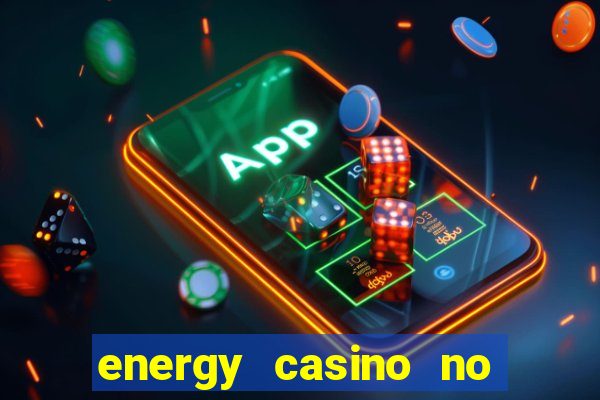 energy casino no deposit bonus