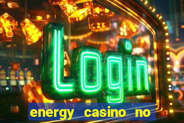 energy casino no deposit bonus