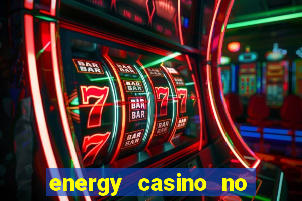 energy casino no deposit bonus