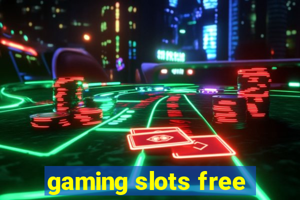 gaming slots free