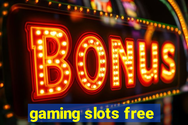 gaming slots free