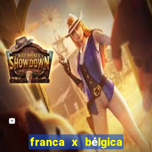 franca x bélgica onde assistir