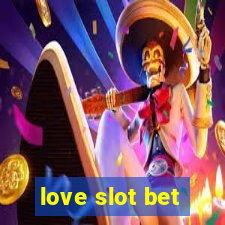 love slot bet