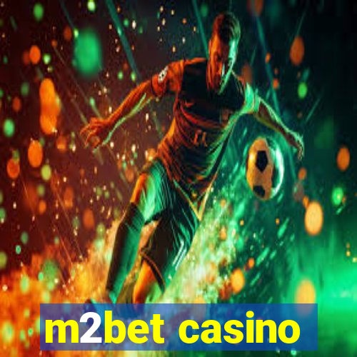 m2bet casino