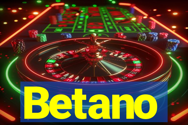 Betano