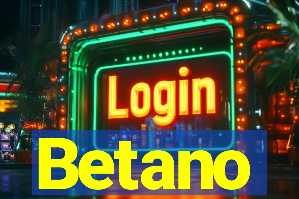 Betano