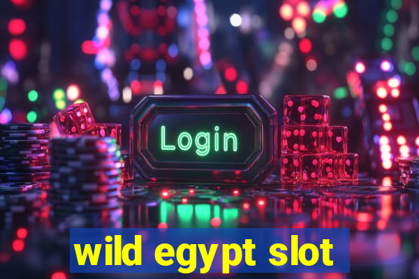 wild egypt slot