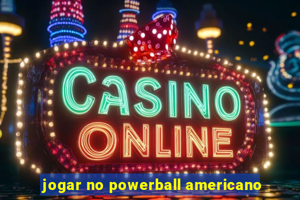 jogar no powerball americano