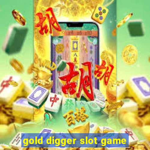 gold digger slot game