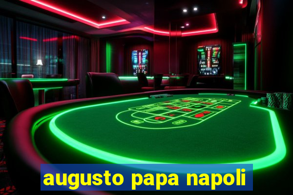 augusto papa napoli