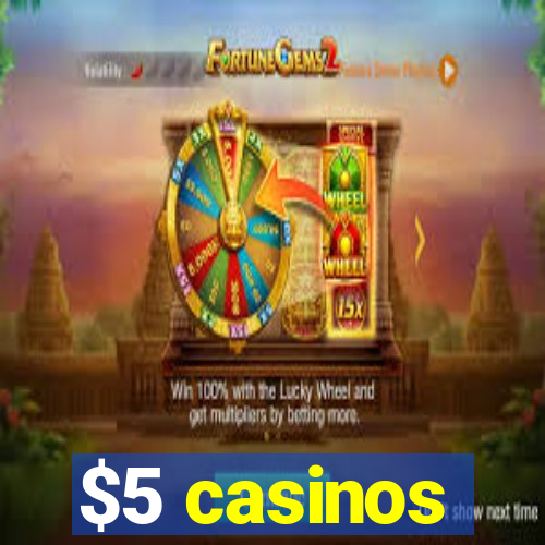 $5 casinos