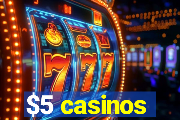 $5 casinos