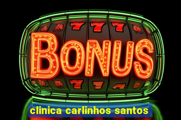 clinica carlinhos santos