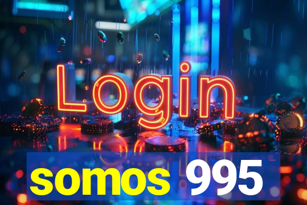 somos 995