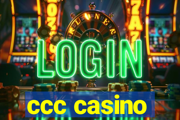 ccc casino