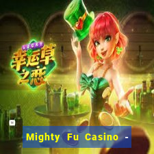 Mighty Fu Casino - Slots Game