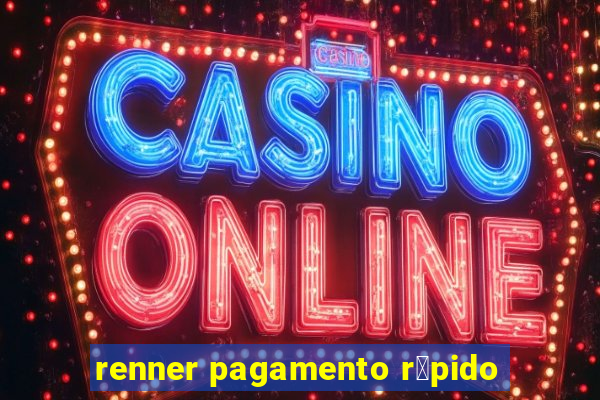 renner pagamento r谩pido