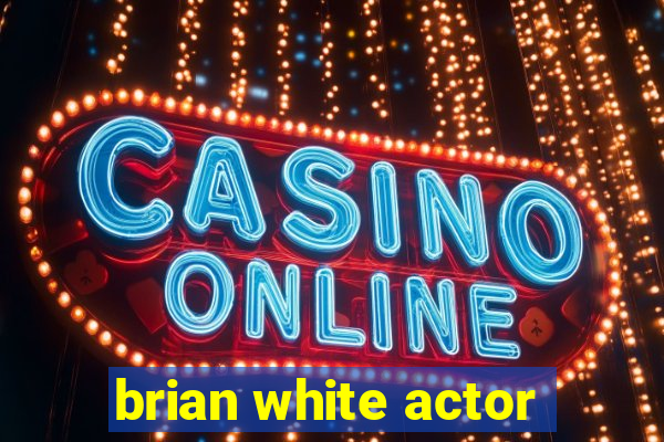 brian white actor