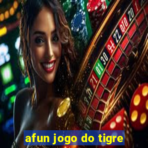 afun jogo do tigre