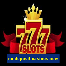 no deposit casinos new