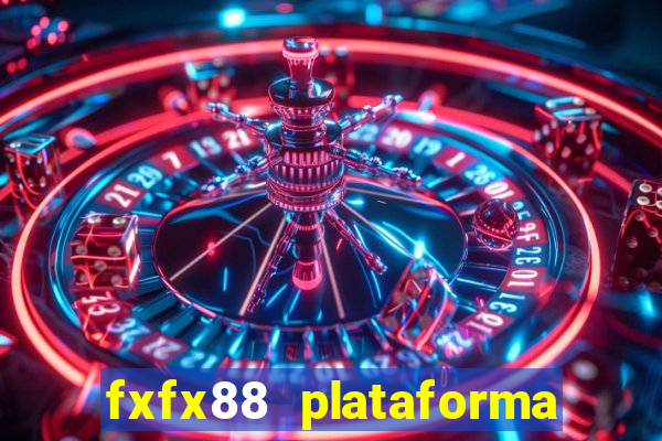 fxfx88 plataforma de jogos