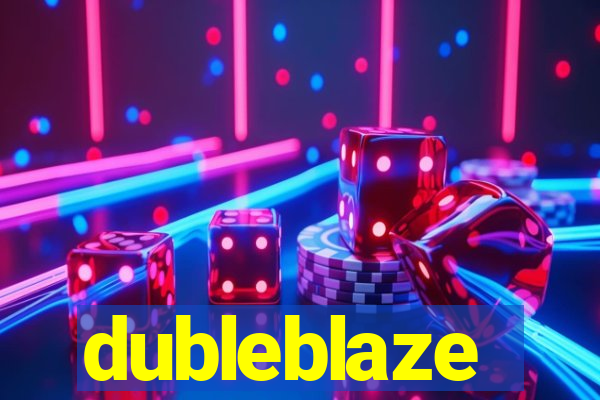 dubleblaze