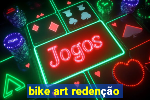 bike art redenção