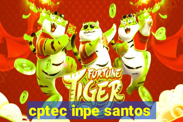 cptec inpe santos