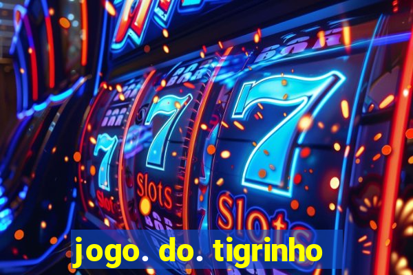 jogo. do. tigrinho