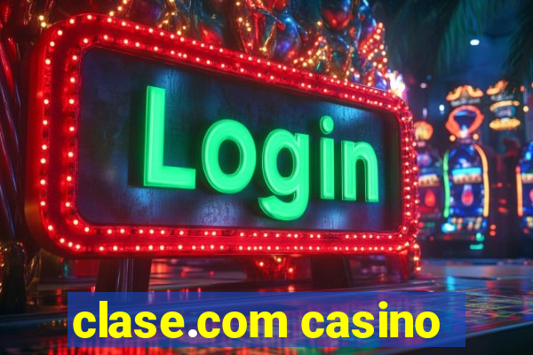 clase.com casino