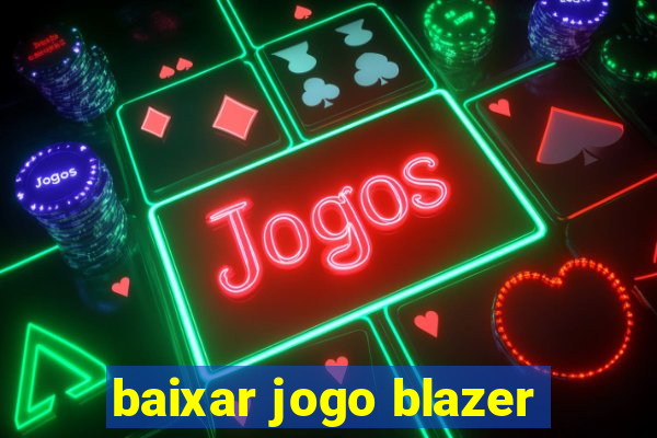 baixar jogo blazer