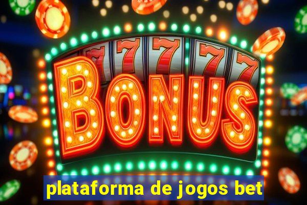 plataforma de jogos bet