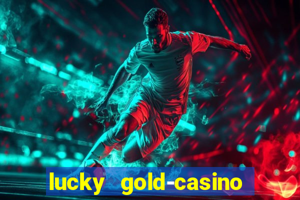 lucky gold-casino slots 777