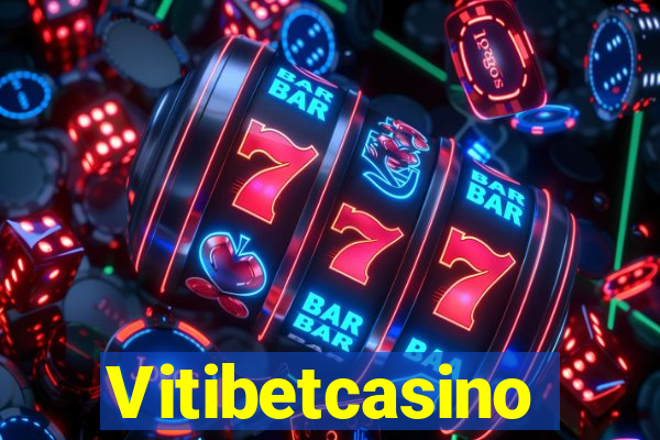 Vitibetcasino